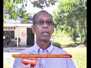 Tapak Warisan Lenggong mungkin berdepan pencemaran