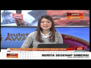 Tambang ERL naik RM55 dari RM35 Januari depan