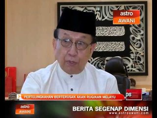 Pertelingkahan berterusan akan rugikan Melayu