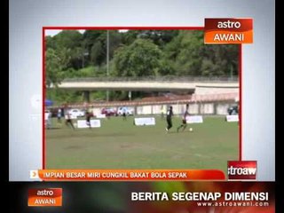 Impian besar Miri cungkil bakat bola sepak