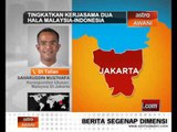 Tingkatkan kerjasama dua hala Malaysia-Indonesia