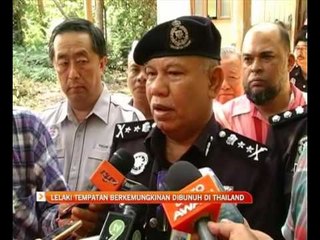 Lelaki tempatan berkemungkinan dibunuh di Thailand