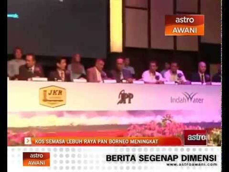 Kos semasa Lebuhraya Pan Borneo meningkat