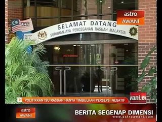 Politikkan isu rasuah hanya timbulkan persepsi negatif