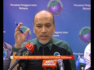 Isu Ubercar: SPAD digesa nyatakan pendirian