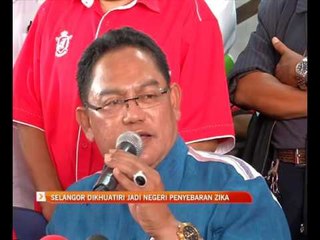 Selangor dikhuatiri jadi negeri penyebaran Zika