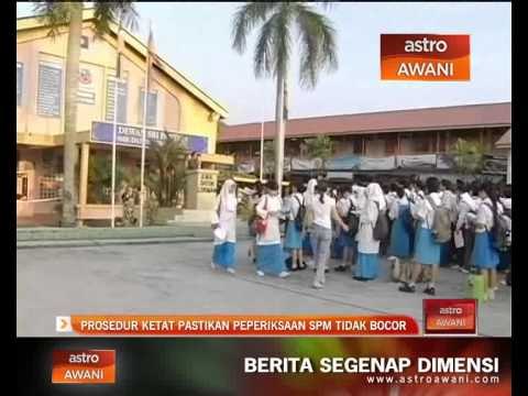 Prosedur ketat pastikan peperiksaan SPM tidak bocor