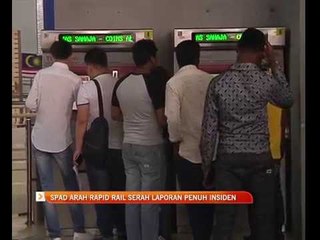 SPAD arah Rapid Rail serah laporan penuh insiden