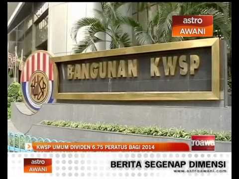 KWSP umum dividen 6.75 peratus bagi 2014