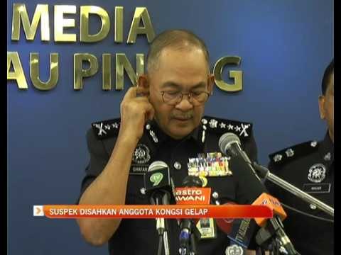 Suspek disahkan anggota kongsi gelap
