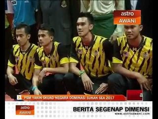 PSM yakin skuad negara dominasi Sukan Sea 2017