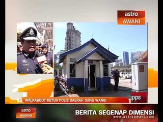 Walkabout ketua polis dareah Dang Wangi