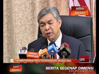 Tapisan pekerja perlu dilaksanakan negara asal