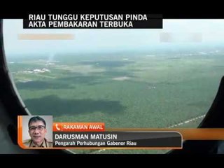 Video herunterladen: Riau tunggu keputusan pinda Akta Pembakaran Terbuka