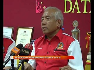 BN berdepan pembangkang diketuai Tun M