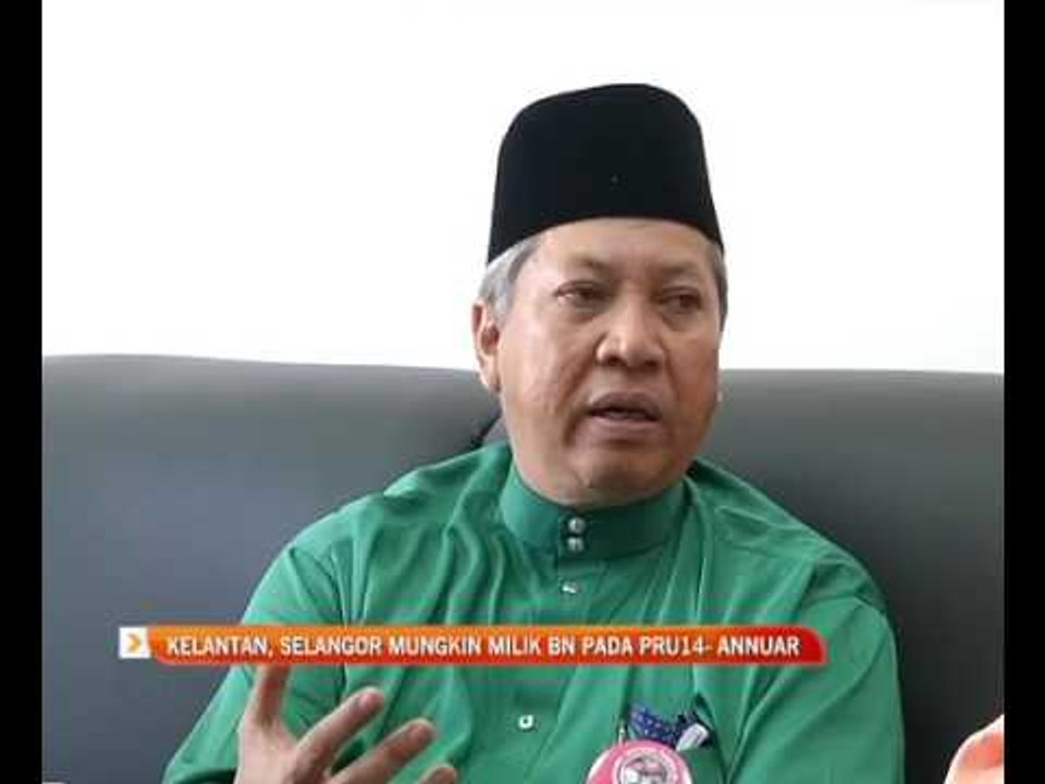 Kelantan, Selangor mungkin milik BN pada PRU14 - Annuar Musa