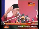 Jangan dengar suara pembodek - Muhyiddin Yassin