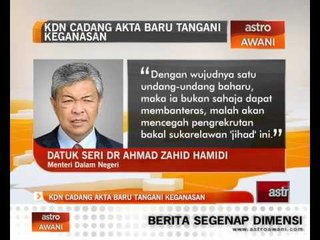 KDN cadang akta baru tangani keganasan