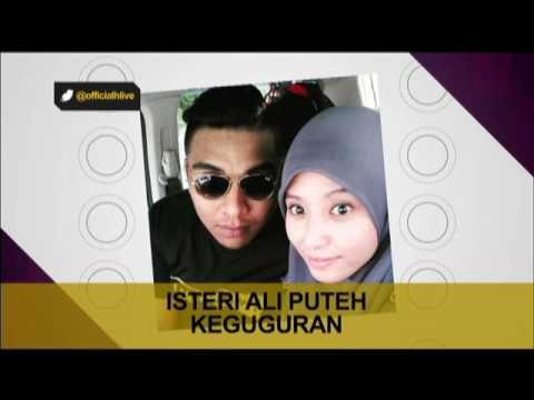 Isteri Ali Puteh keguguran