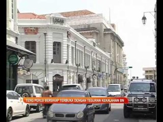 Teng perlu bersikap terbuka dengan teguran kekalahan BN