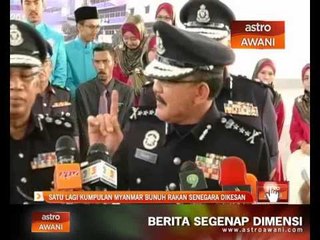 Satu lagi kumpulan Myanmar bunuh rakan senegara dikesan
