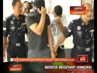 Download Video: Dua lelaki mengaku bersalah halang tugas penguatkuasa