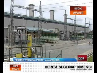 Prospek TNB kekal positif - Alliance DBS