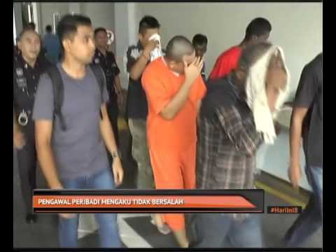 Pengawal peribadi mengaku tidak bersalah