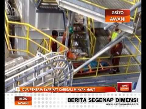 Dua pekerja syarikat carigali minyak maut