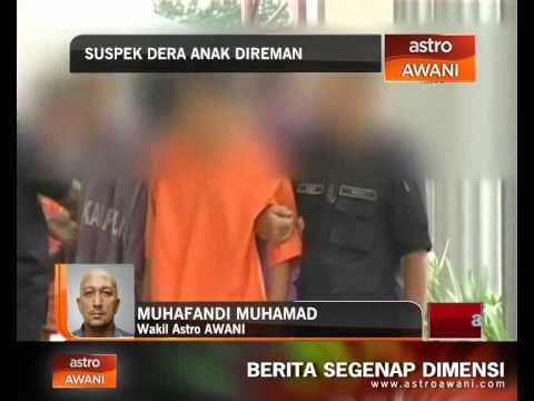 Suspek suami isteri dera anak direman