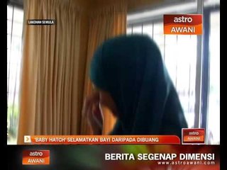 ‘Baby Hatch’ selamatkan bayi daripada dibuang