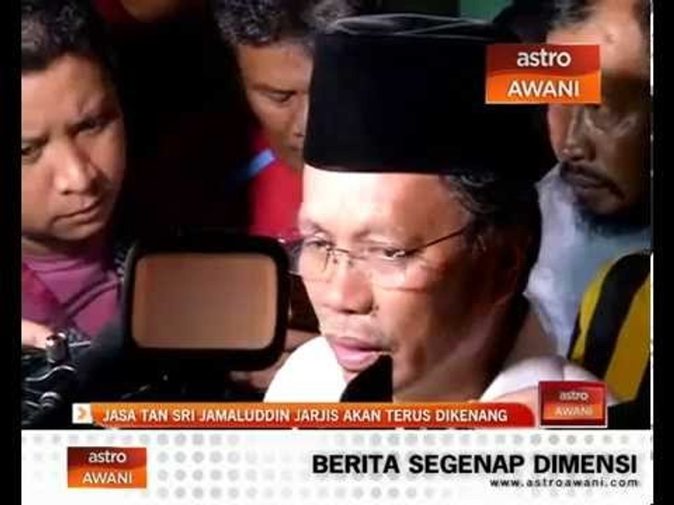 Jasa Tan Sri Jamaluddin Jarjis akan terus dikenang