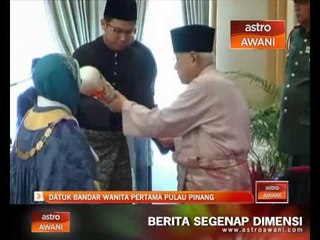 Datuk Bandar wanita pertama Pulau Pinang