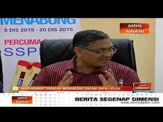 Masyarakat digalak menabung dalam SSPN-I Plus