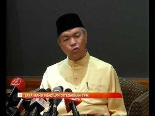 Saya mahu keadilan ditegakkan - TPM