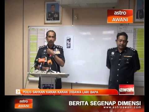 Polis sahkan kanak-kanak di bawa lari bapa