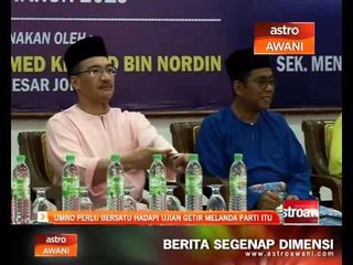 Download Video: UMNO perlu bersatu hadapi ujian getir melanda parti itu