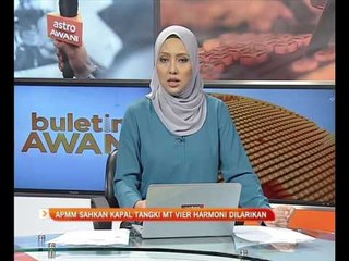 APMM sahkan kapal tangki MT Vier Harmoni dilarikan