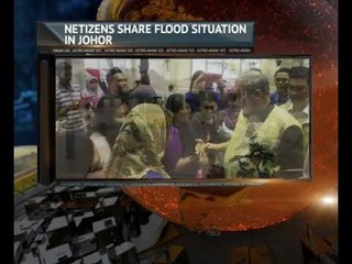 Netizens share flood situation in Johor