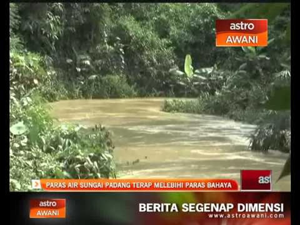 Paras air Sungai Padang Terap melebihi paras bahaya