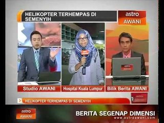 Perkembangan helikopter terhempas di HKL, 09:00 malam