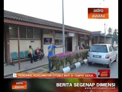 Pengawal keselamatan ditemui mati di tempat kerja