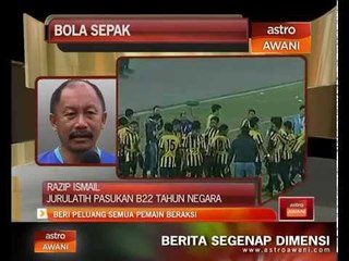 Razip Ismail: Beri peluang semua pemain beraksi