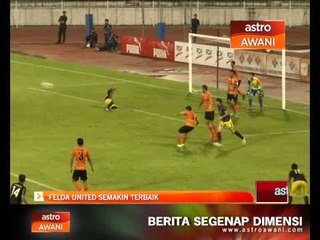 Liga Super: Felda United semakin terbaik