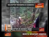 Helikopter terhempas: Reaksi Kapten (B) Rahmat Omar