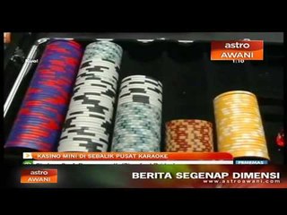 Kasino mini di sebalik pusat karaoke mewah
