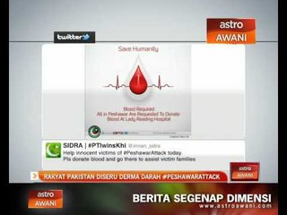 Rakyat Pakistan diseru derma darah ##peshawarattack