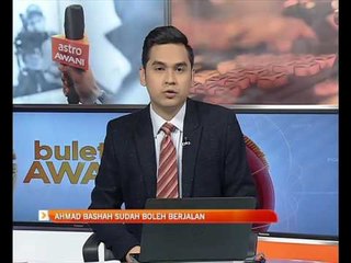 Ahmad Bashah sudah boleh berjalan