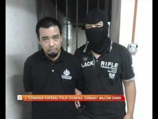 3 termasuk koperal polis didakwa terbabit militan DAISH