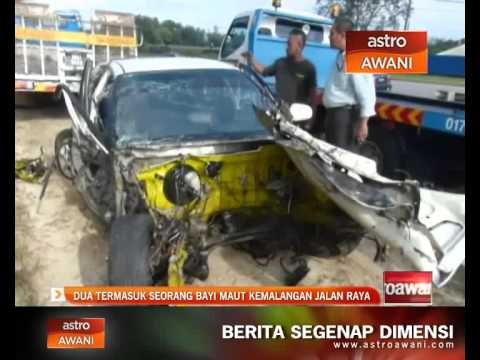 Dua termasuk seorang bayi maut kemalangan jalan raya